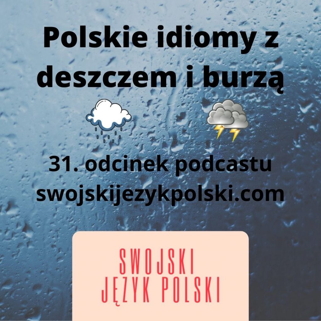 Polskie idiomy z deszczem i burzą