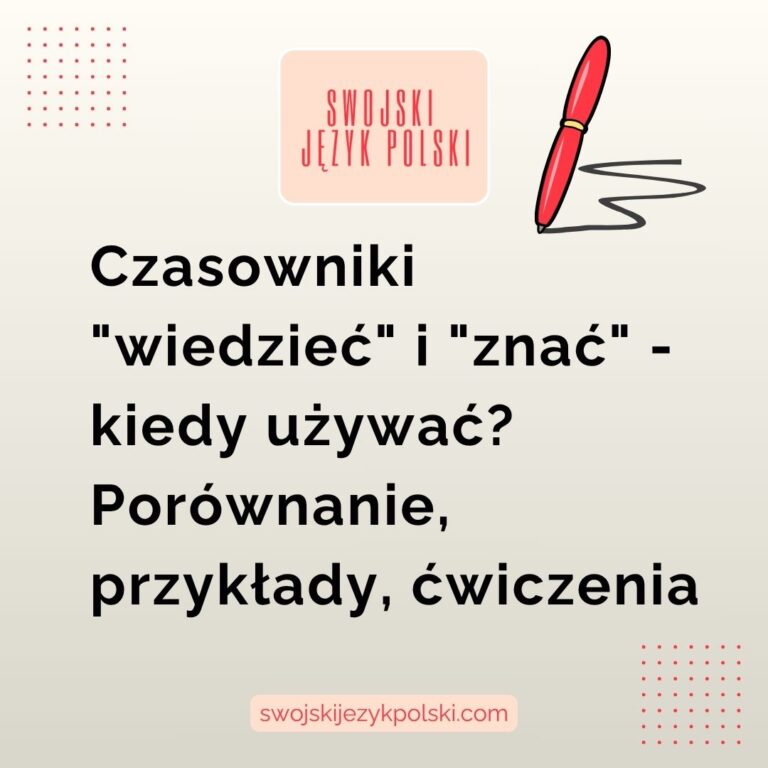 Read more about the article Czasowniki „wiedzieć” i „znać” – kiedy używać?