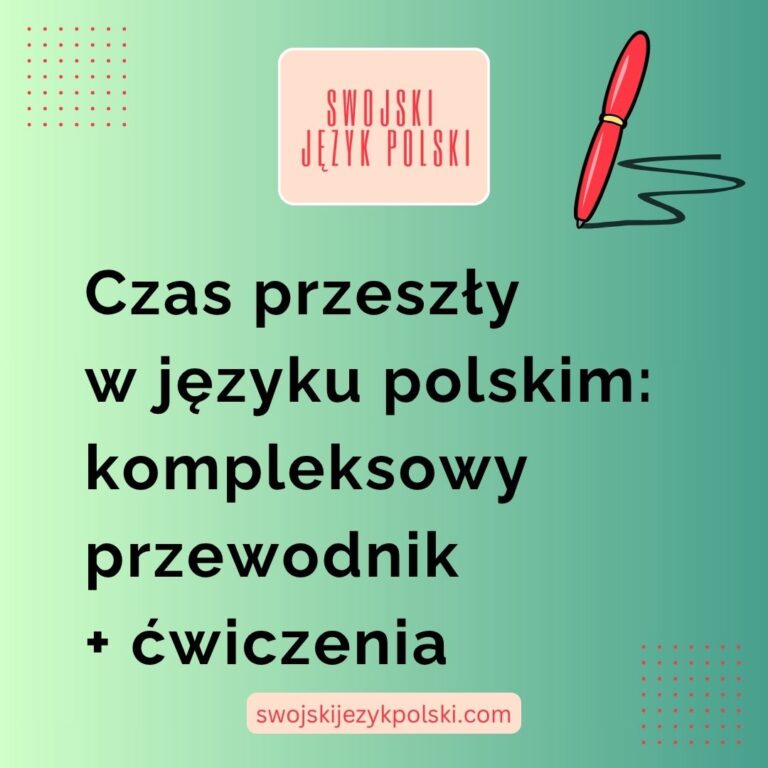 Read more about the article Czas przeszły w języku polskim – kompletny przewodnik