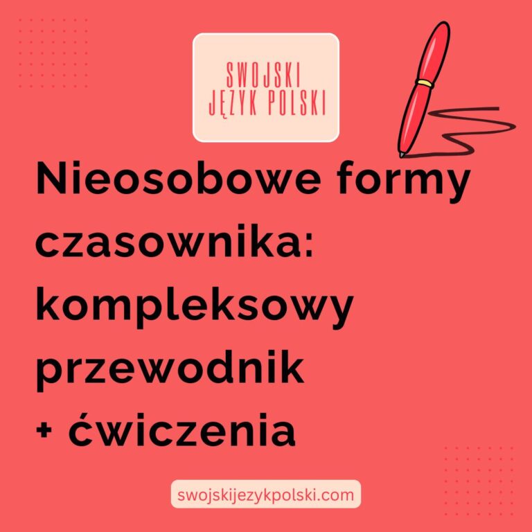Read more about the article Nieosobowe/bezosobowe formy czasownika